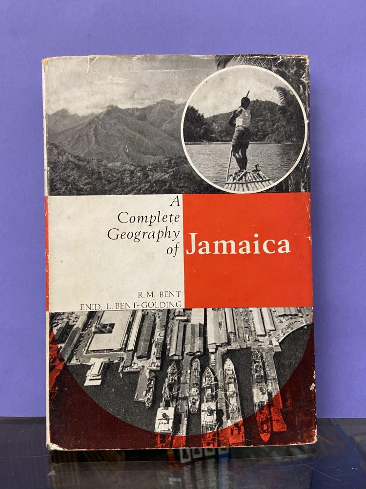 Item #68270 A Complete Geography of Jamaica. R. M. Bent, Enid L. Bent-Golding.