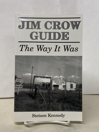 Item #68300 Jim Crow Guide: The Way It Was. Stetson Kennedy