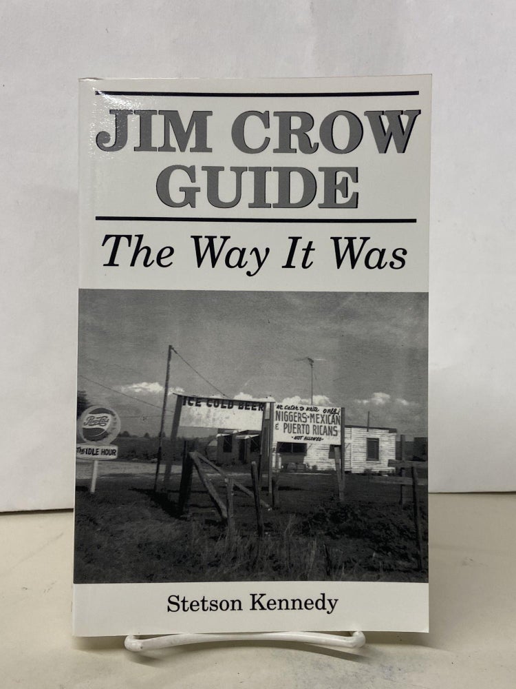 Item #68300 Jim Crow Guide: The Way It Was. Stetson Kennedy.