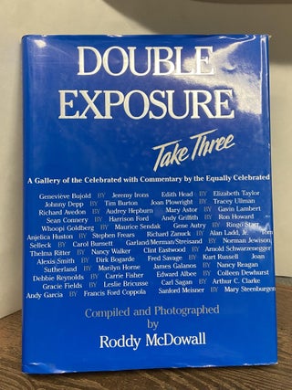 Item #68324 Double Exposure, Take Three: A Gallery of the Celebrated with Commentary by the...