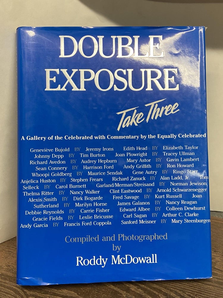 Item #68324 Double Exposure, Take Three: A Gallery of the Celebrated with Commentary by the Equally Celebrated. Roddy McDowall.