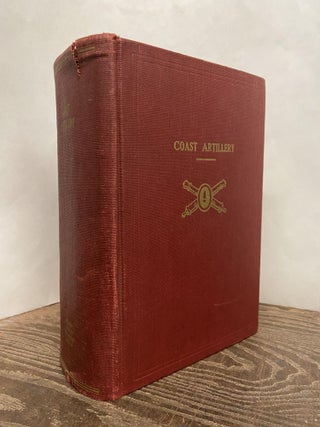 Item #68350 Coast Artillery: A Complete Manual of Technique and Materiel