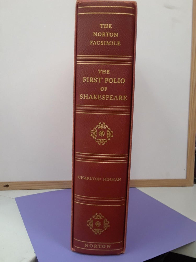 Item #68473 The Norton Facsimile: The First Folio of Shakespeare. Charlton Hinman.