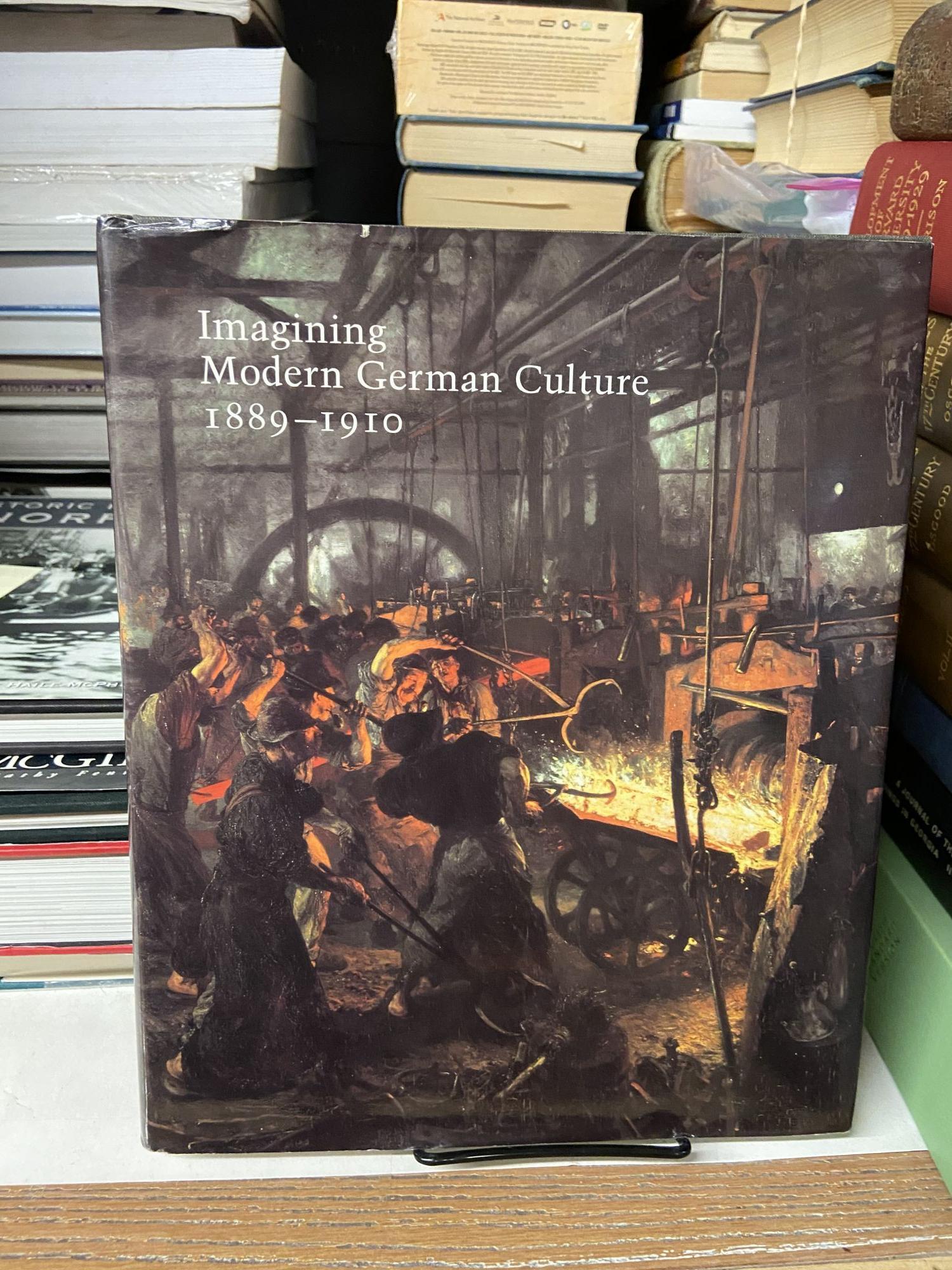 Imagining Modern German Culture 1889-1910 | Francoise Forster-Hahn