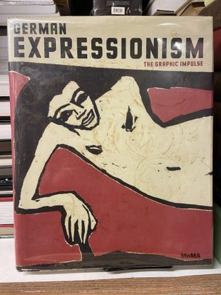 Item #68507 German Expressionism: The Graphic Impulse. Starr Figura