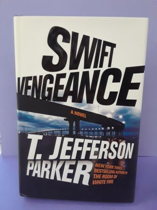 Item #68532 Swift Vengeance. T. Jefferson Parker