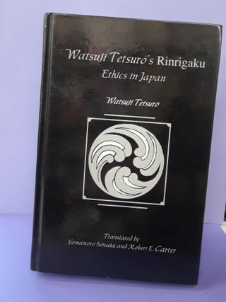 Item #68534 Watsuji Tetsuro's Rinrigaku: Ethics in Japan. Watsuji Tetsuro