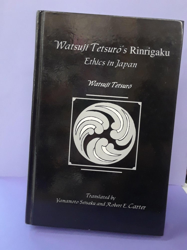 Item #68534 Watsuji Tetsuro's Rinrigaku: Ethics in Japan. Watsuji Tetsuro.