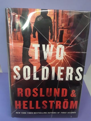 Item #68537 Two Soldiers. Anders Roslund, Borge Hellstrom