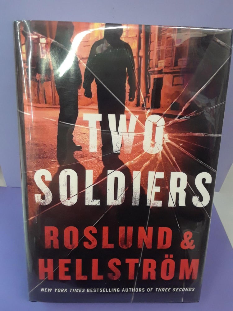 Item #68537 Two Soldiers. Anders Roslund, Borge Hellstrom.