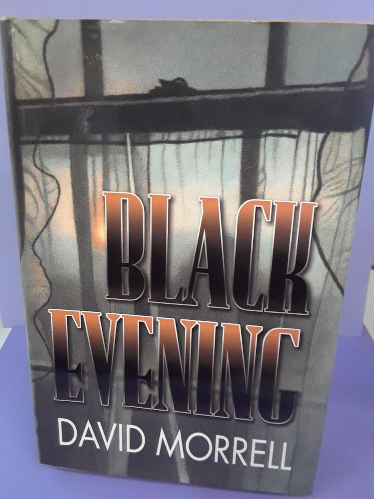 Item #68558 Black Evening. David Morrell.