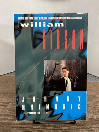 Item #68587 Johnny Mnemoning: The Screenplay and the Story. William Gibson
