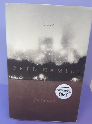 Item #68588 Forever: A Novel. Pete Hamill