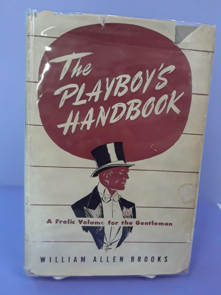 Item #68644 The Player's Handbook: A Frolic Volume for the Gentleman. William Allen Brooks.