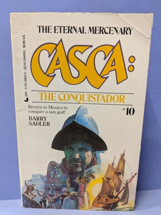 Item #68695 CASCA: The Conquistador (#10). Barry Sadler