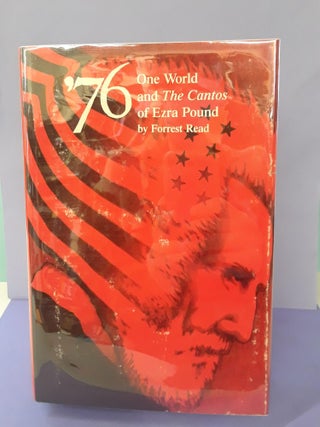 Item #68741 '76: One World and The Cantos of Ezra Pound. Forrest Read