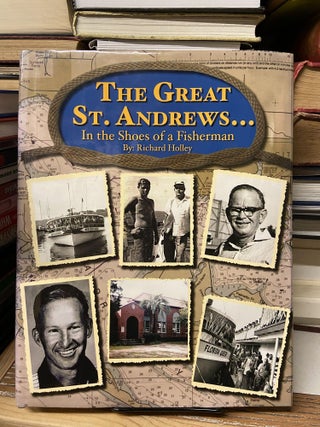 Item #68761 The Great St. Andrews... In the Shoes of a Fisherman. Richard Holley