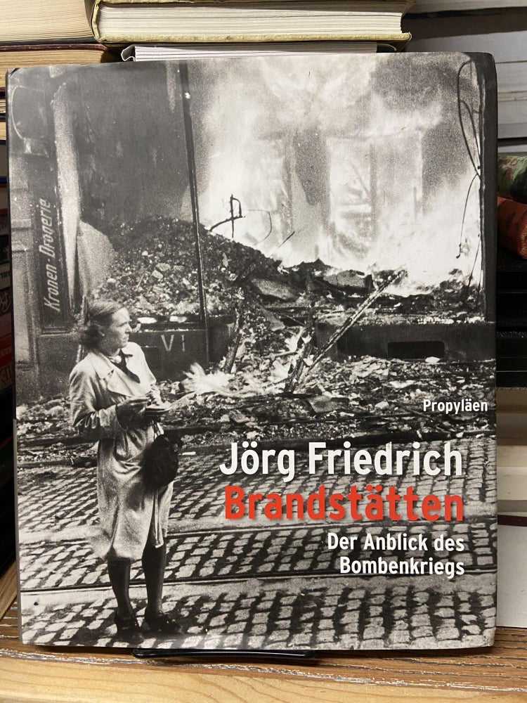 Item #68774 Brndstatten: Der Anblick Des Bombenkriegs. Jorg Friedrich.