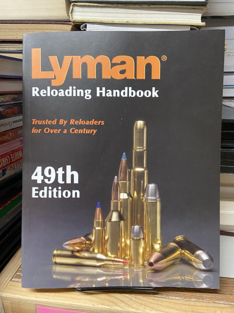 Item #68775 Lyman Reloading Handbook: Trust By Reloaders for Over a Century. Thomas J. Griffin.