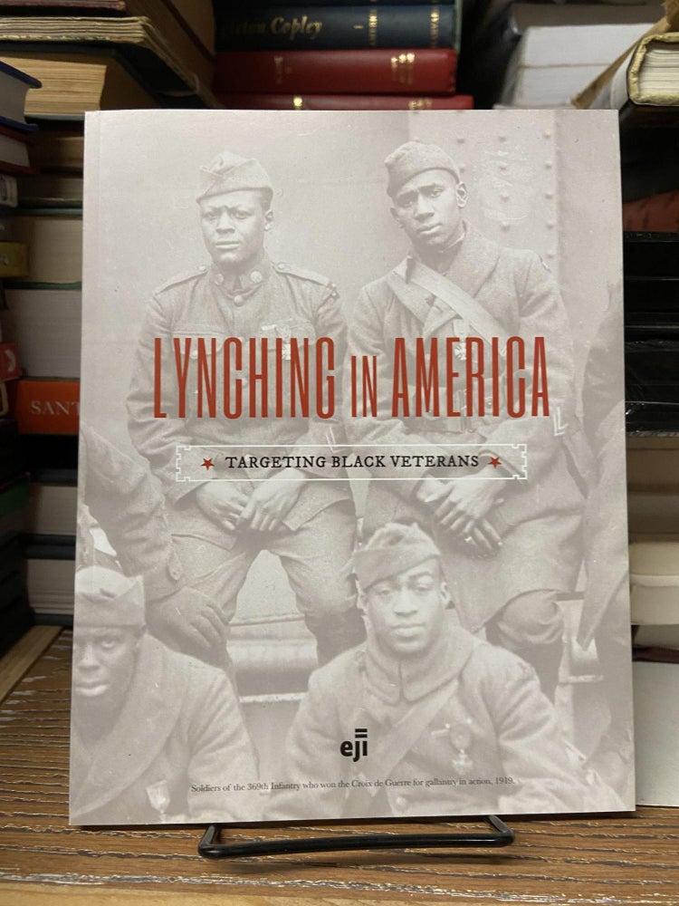 Item #68778 Lynching in America: Targeting Black Veterans. Equal Justice Initiative.