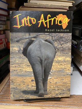 Item #68794 Into Africa. Hazel Jackson