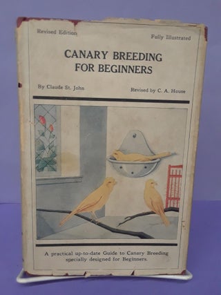Item #68890 Canary Breeding For Beginners. Claude St. John