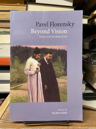 Item #68930 Beyond Vision: Essays on the Perception of Art. Pavel Florensky, Nicoletta Misler,...