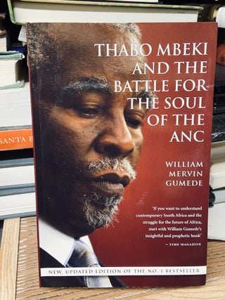 Item #68937 Thabo Mbeki and the Battle for the Soul of the Anc. William Mervin Gumede
