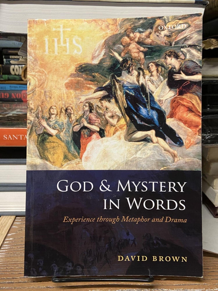 Item #68965 God & Mystery in Words- Experience through Metaphor and Drama. David Brown.