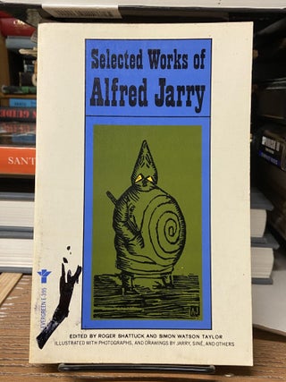 Item #68971 Selected Works of Alfred Jarry. Alfred Jarry