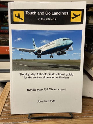 Item #68978 Touch and Go Landings in the 737NGX. Jonathan Fyfe