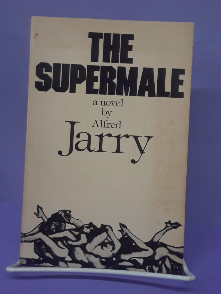 Item #69049 The Supermale. Alfred Jarry.