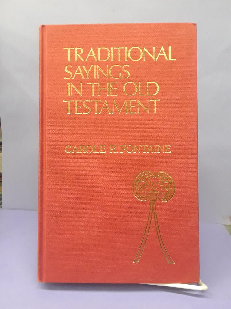 Item #69057 Traditional Sayings in the Old Testament: A Contextual Study. Carole Fontaine.