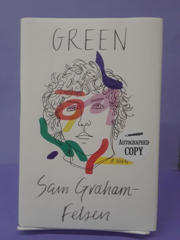 Item #69069 Green: A Novel. Sam Graham Felsen.