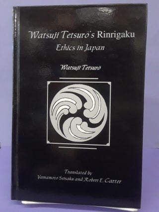 Item #69070 Watsuji Tetsuro's Rinrigaku: Ethics in Japan. Watsuji Tetsuro