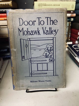 Item #69085 Door to the Mohawk Valley: A History of Schenectady for Young People. Millicent...