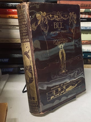 Item #69108 Bee. Anatole France, Peter Wright, Charles Robinson, Trans., Illust