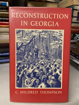 Item #69137 Reconstruction in Georgia. C. Mildred Thompson