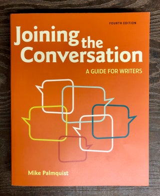 Item #69187 Joining the Conversation: A Guide for Writers. Mike Palmquist
