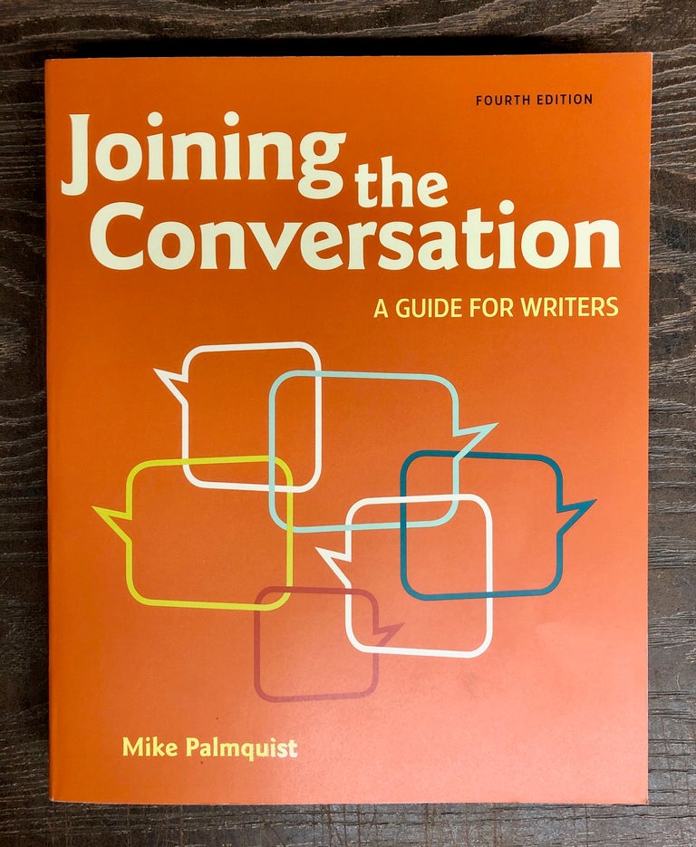 Item #69187 Joining the Conversation: A Guide for Writers. Mike Palmquist.
