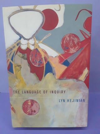 Item #69192 The Language of Inquiry. Lye Hejinian