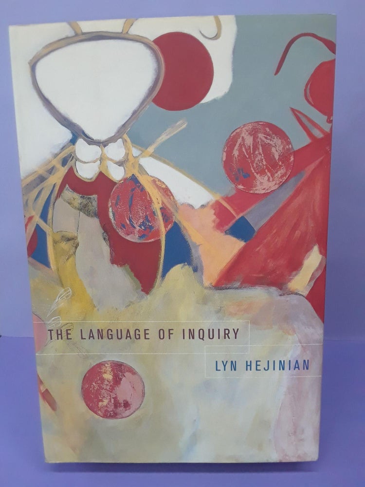 Item #69192 The Language of Inquiry. Lye Hejinian.