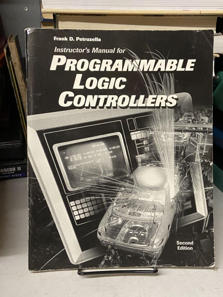 Item #69256 Instructor's Manual for Programmable Logic Controllers (Second Edition). Frank D. Petruzella.