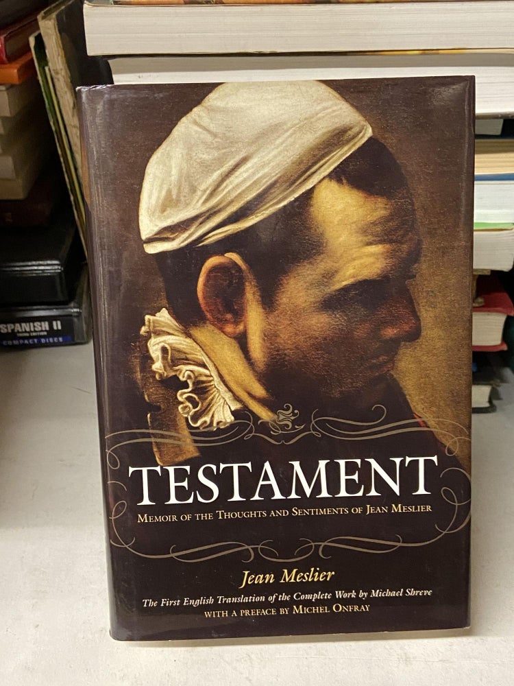 Item #69268 Testament: Memoir of the Thoughts and Sentiments of Jean Meslier. Jean Meslier.