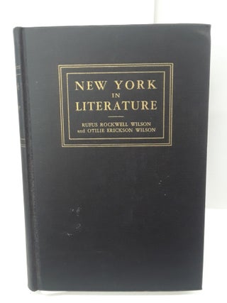 Item #69281 New York in Literature. Rufus Wilson