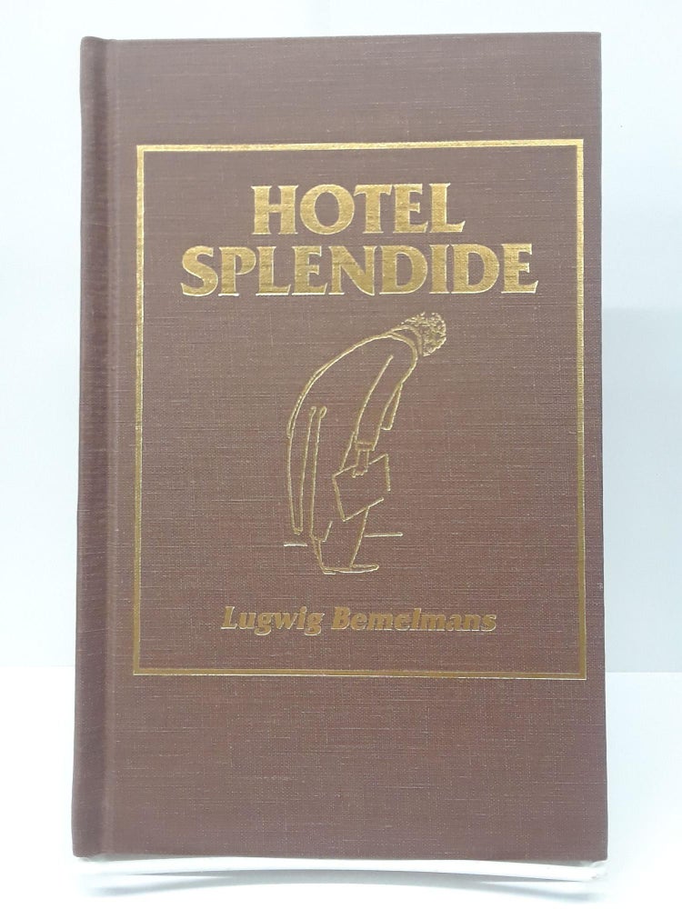 Item #69372 Hotel Splendide. Lugwig Bemelmans.