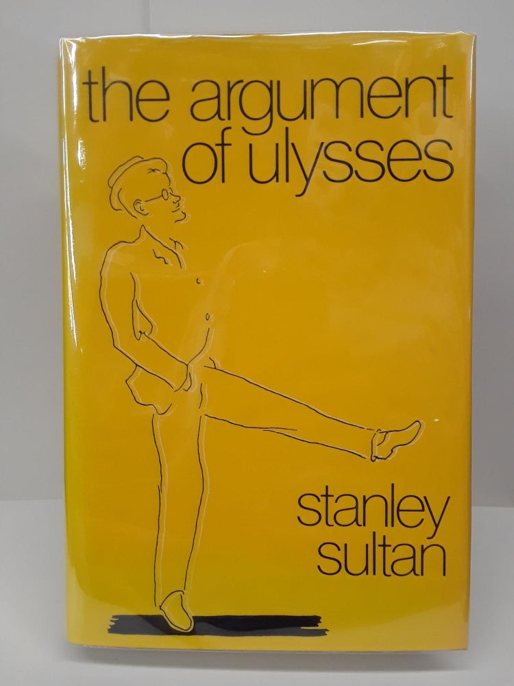 Item #69459 The Argument of Ulysses. Stanley Sultan.