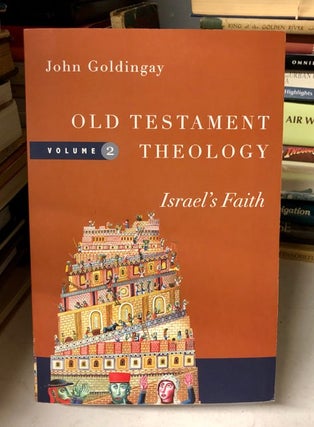 Item #69467 Old Testament Theology: Israel's Faith. John Goldingay