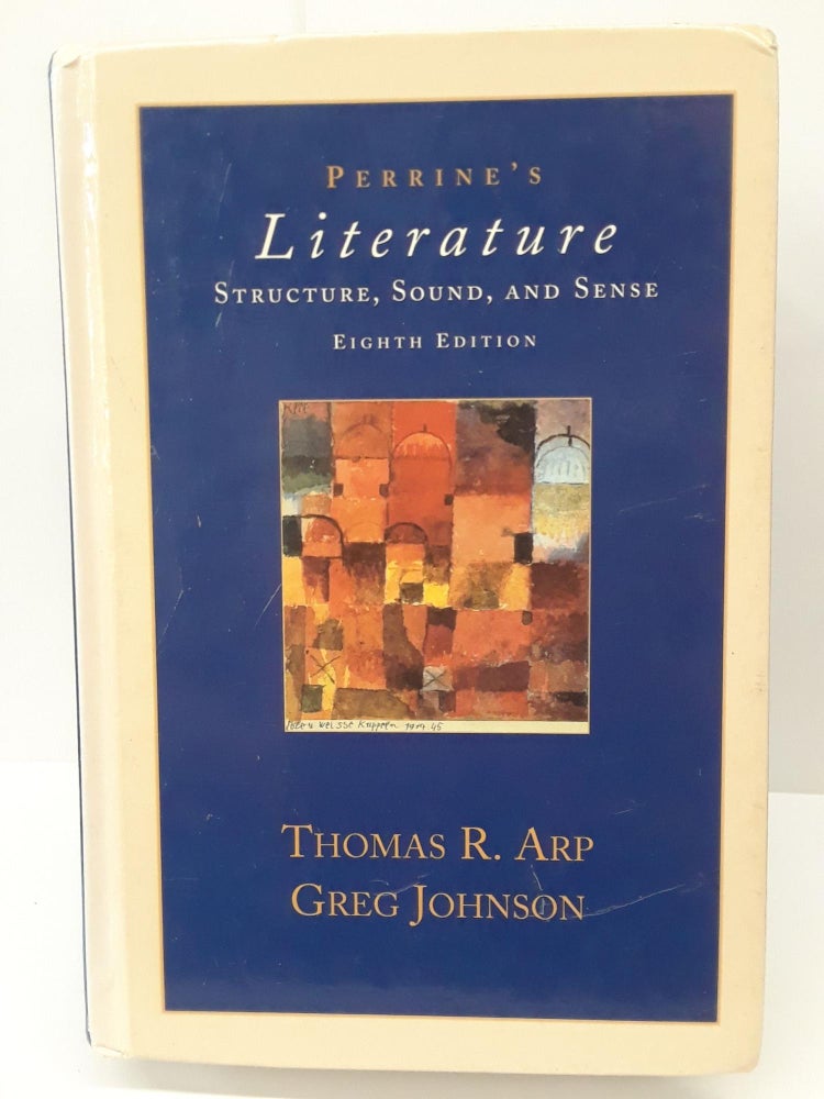 Item #69487 Perrines Literature: Structure, Sound and Sense. Thomas Arp.