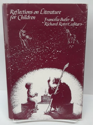 Item #69491 Reflections on Literature for Children. Francelia Butler